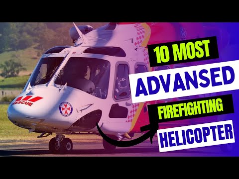MOST ADVANCED FIRE FIGHTING HELICOPTERS IN THE WORLD - Here's How They Work