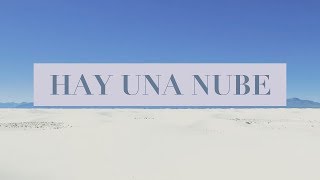 Hay Una Nube (There Is A Cloud) | Spanish | Video Oficial Con Letras | Elevation Worship