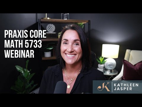 Praxis Core Math 5733 | Live | Kathleen Jasper