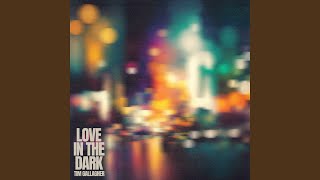 Musik-Video-Miniaturansicht zu Love in the Dark Songtext von Tim Gallagher