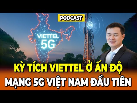 Kỳ Tích Viettel Ở Ấn Độ Khiến Giới Công Nghệ Đứng Hình Mạng 5G Đầu Tiên Của Việt Nam Ở Nước Ngoài
