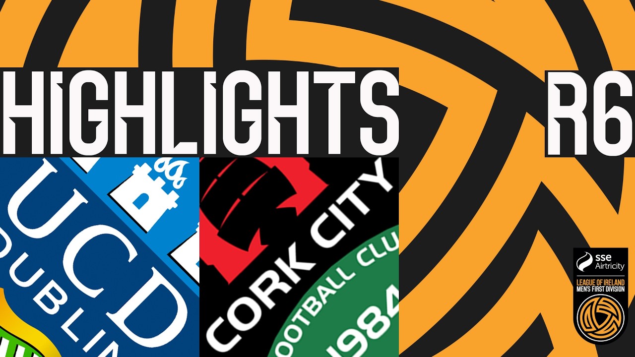 University College Dublin vs Cork City Highlights