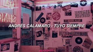 Andrés Calamaro - Tuyo Siempre || Letra