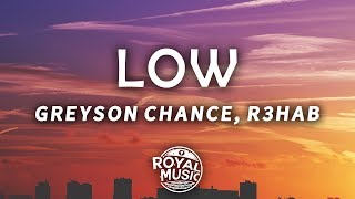 Greyson Chance - Low (R3HAB Remix) (Lyrics)