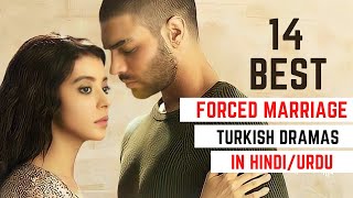 14 Best Forced Marriage Turkish Dramas in Hindi/Ur