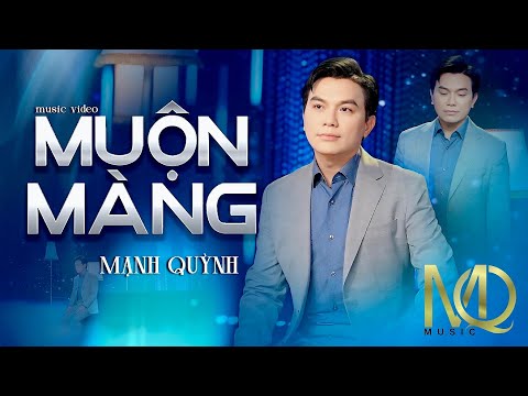 MUỘN MÀNG - Sáng tác: Mạnh Quỳnh (Music Video)