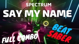 [beat saber] Florence + The Machine - Spectrum (Say My Name) (Calvin Harris remix)