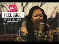 BUCIE FEEL GOOD LIVE SESSIONS EP 9