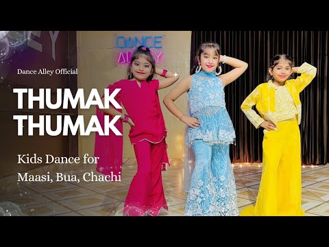 Thumak Thumak || Kids Dance for Masi, Bua and Chachi || Dance Alley || Sheena Thukral Choreography