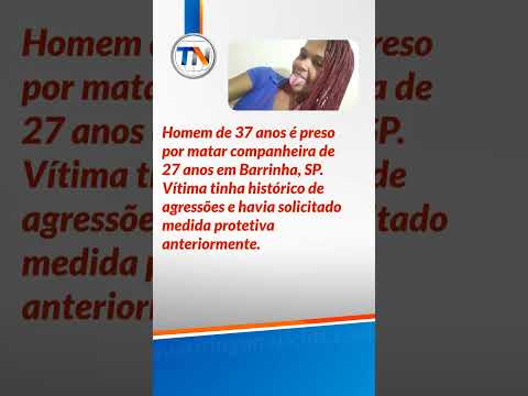 Homem é preso por matar companheira em Barrinha, SP