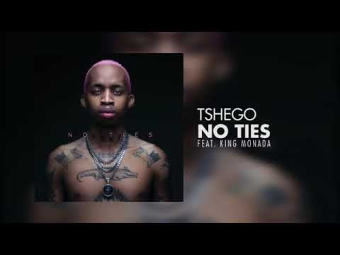 Tshego Ft King Monada - No Ties