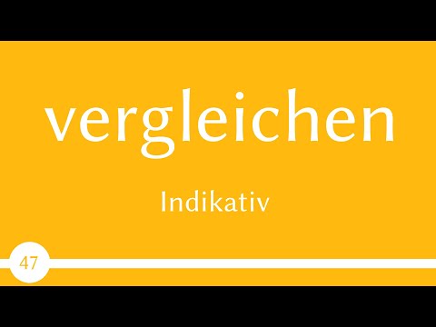 Verb - vergleichen - Präsens, Präteritum, Perfekt - Konjugation (Verb 47) -