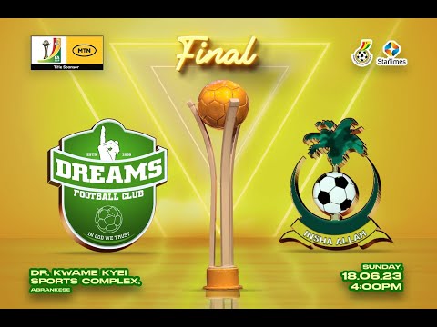 Mtn FA Cup Final live : King Faisal Vrs Dreams Fc