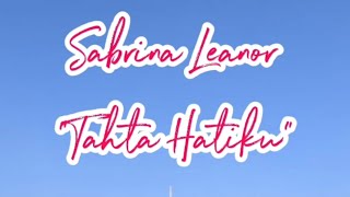 Download lagu Sabrina Leanor - Tahta Hatiku (Lirik) #Pendampingmu mp3