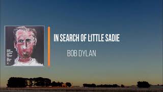 Bob Dylan - In Search of Little Sadie   (Lyrics)