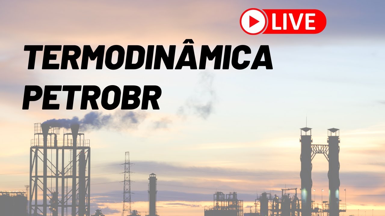 Termodinâmica - Resumão Petrobras 2023