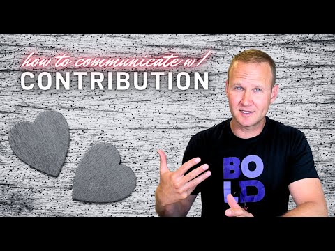 How to Communicate w/ Contribution!
