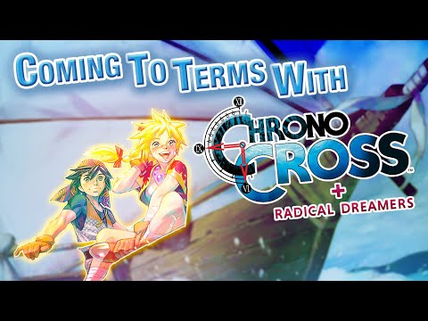 Coming to Terms With Chrono Cross - FULL RETROSPECTIVE SUPERCUT