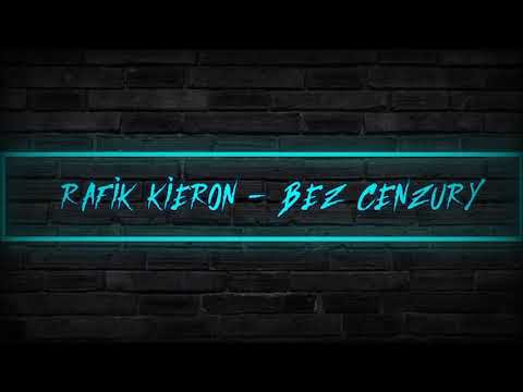Rafik Kieron - Bez cenzury (prod. DsbeatS), scratch BDZ