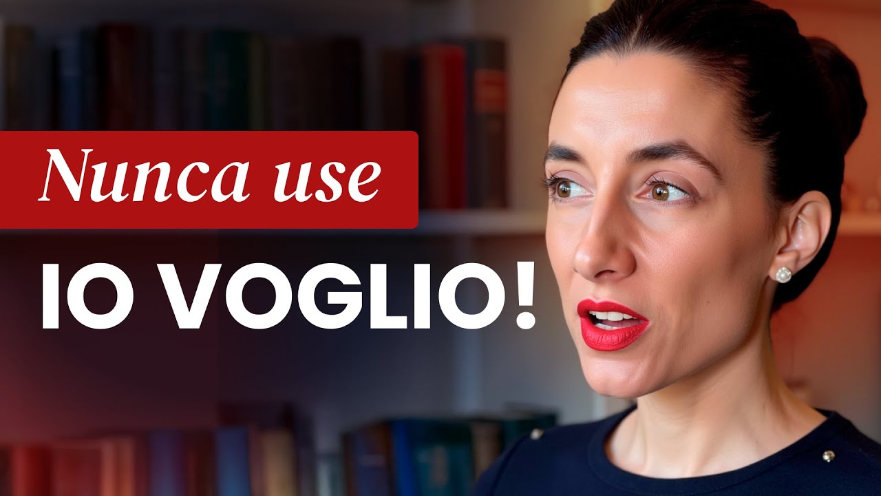Don't use IO VOGLIO in Italian!
