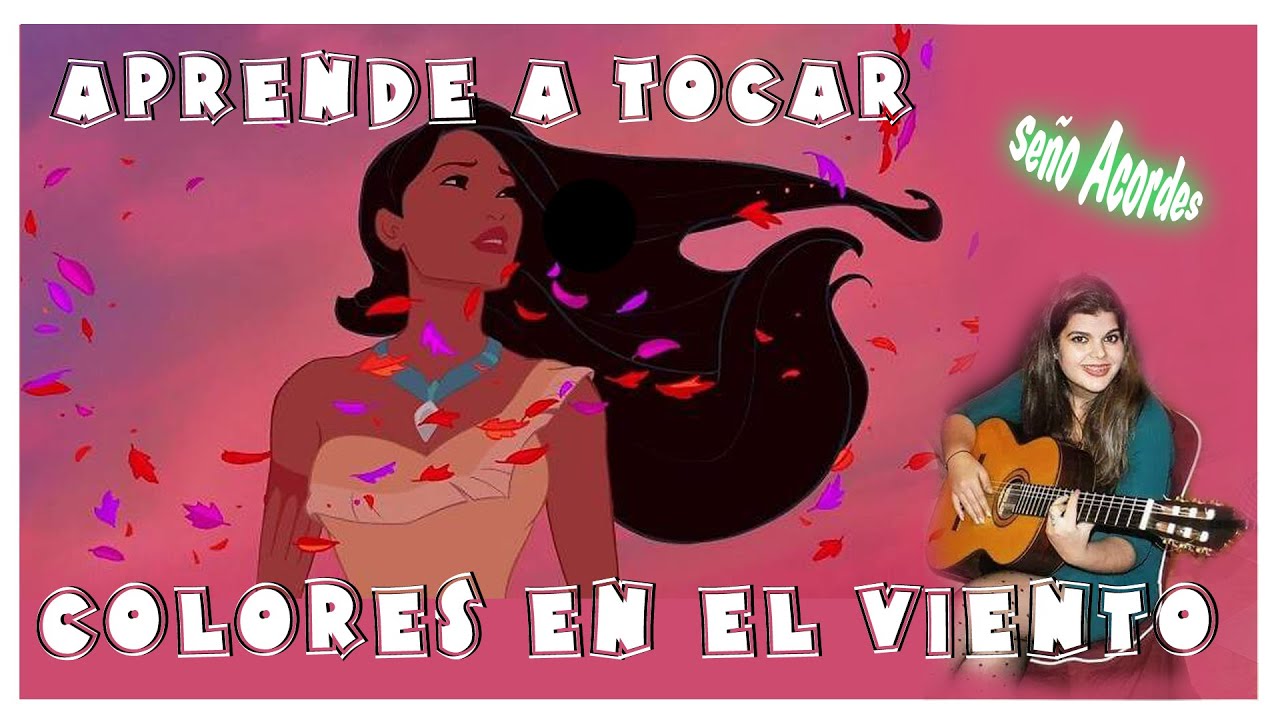 Aprende a tocar Colores en el viento .: Pocahontas :. | Seño Acordes
