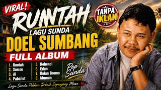 Download lagu RUNTAH-LAGU SUNDA DOEL SUMBANG FULL ALBUM #viral #tanpaiklan #popsunda mp3