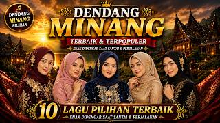 Download lagu DENDANG MINANG TERBAIK & TERPOPULER 2026 | 10 Lagu Pilihan Terbaik Enak Didengar Saat Santai mp3