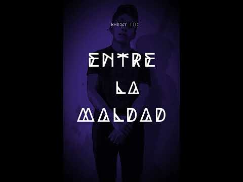 Rhicky Ttc - Entre La Maldad (video visualizer)      🔥 👿