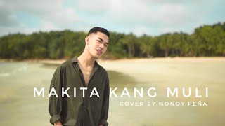 Makita Kang Muli - Sugarfree (Cover by Nonoy Peña)