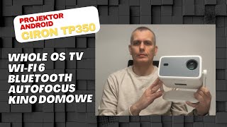 Ciron TP350 – Projektor Full HD 1080p z Whole OS TV | Test i Recenzja
