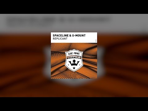 SpaceLine & U Mount - Replicant [ We Are Trance ]