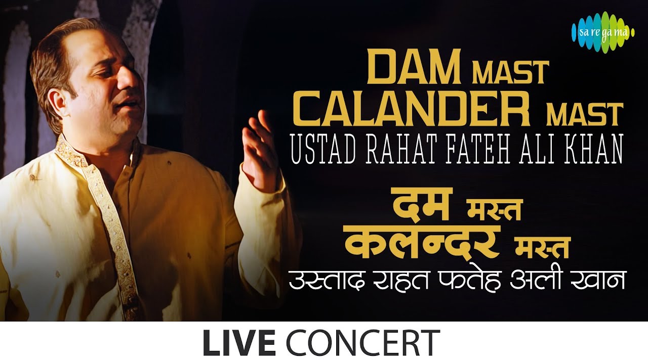 Dam Mast Kallandar Lyrics | Kinna Sohna (A Live Tribute To Nusrat Fateh Ali Khan) | Rahat Fateh Ali Khan