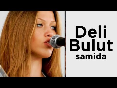 Samida - Deli Bulut
