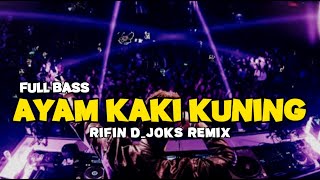 Download lagu YANG LAGI VIRAL DJ AYAM KAKI KUNING‼️FULL BASS RIFIN D_JOKS REMIX mp3