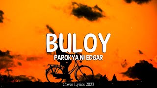 Parokya ni Edgar - Buloy (Lyrics Video)