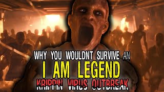 Why You Wouldn&#39;t Survive I Am Legend&#39;s Krippin Virus Outbreak