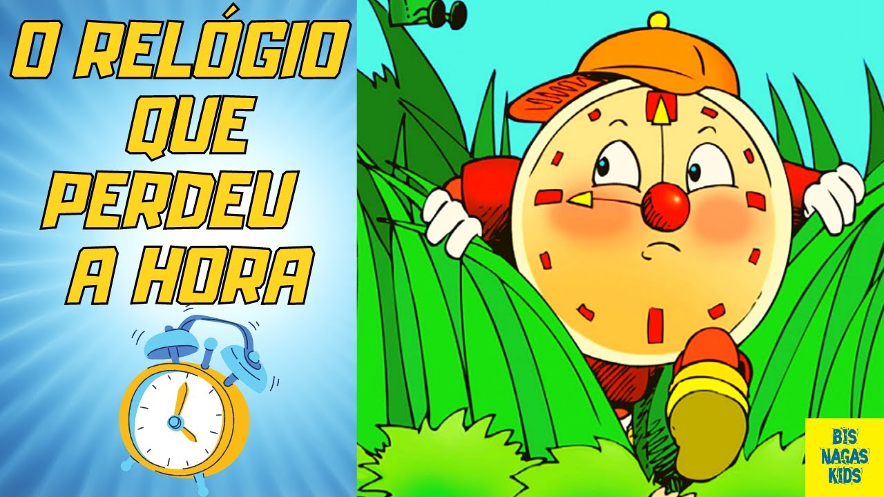 O RELÓGIO QUE PERDEU A HORA - Educação Infantil/Histórias Curtas/Contação/Historinha