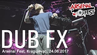 DUB FX - Beaming Light (Live at Arsenal Fest, Kragujevac / Serbia, 24.06.2017)