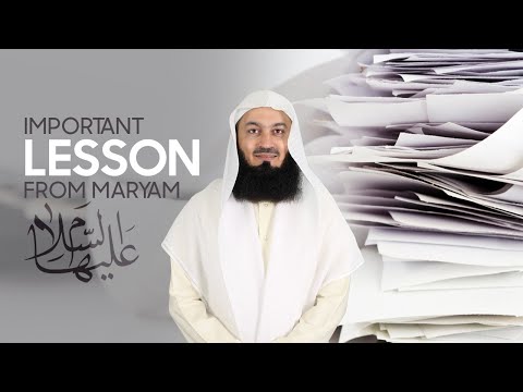 A Very Important Lesson from Maryam AS - Mufti Menk