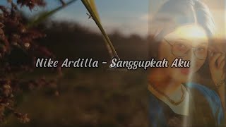 Download lagu Nike Ardilla - Sanggupkah Aku mp3 Download lagu Nike Ardilla - Sanggupkah Aku mp3