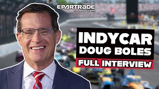 Inside INDYCAR’s Future: Doug Boles on FOX, New Races & the 2028 Car