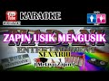 Karaoke - ZAPIN USIK MENGUSIK - Senario Lagu Melayu DUET @MADANI.Keyboard