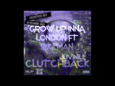 Juvinile ft Sickman - Grow up inna london [@KLPStudio][@JuvinileKLP] [#Mixtape #Clutchback #Outnow]
