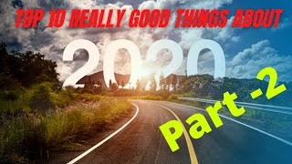 Download the video "Top 10 Really Good Things About 2020-Part 2"