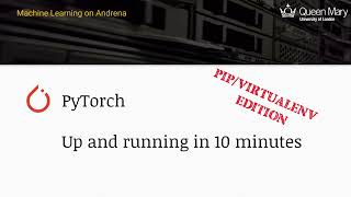 Install pyTorch with pip: Up and running in under ten minutes on the Q