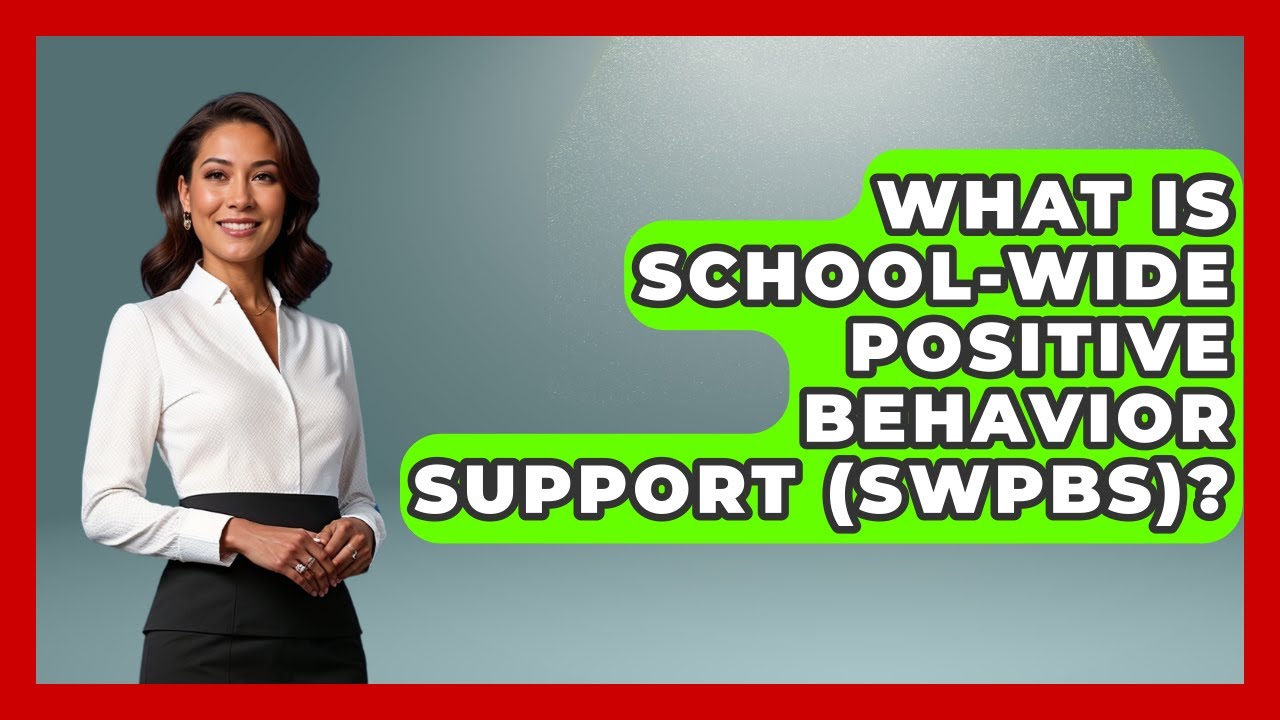 What Is School-Wide Positive Behavior Support (SWPBS)? - Aspiring Teacher Guide