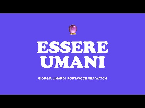 ORACOLO: ESSERE UMANI con Giorgia Linardi, portavoce Sea-Watch