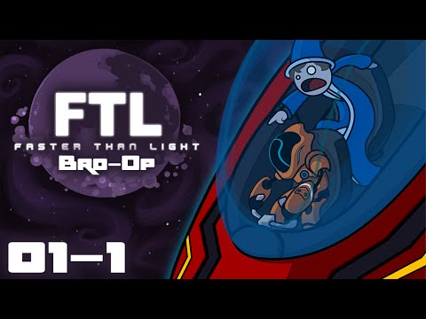 Venture Forth! - Let's Play: FTL: Faster Than Light Advanced Edition Bro-Op - Part 1-1