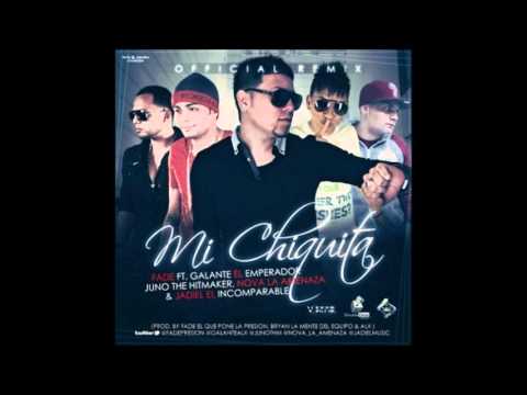 Fade El Que Pone La Presión Ft Juno, Jadiel, Galante & Nova - Mi Chiquita (Official Remix)