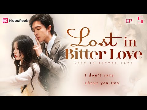 [Eng Sub] Lost in Bitter Love EP5 | Makenna's Heartbreaking Sacrifice for Jason ❤️ #bitterlove